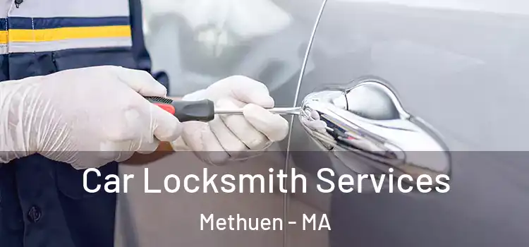  Car Locksmith Services Methuen - MA