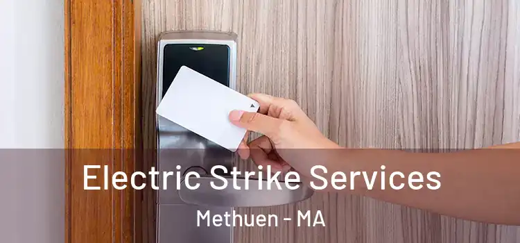  Electric Strike Services Methuen - MA