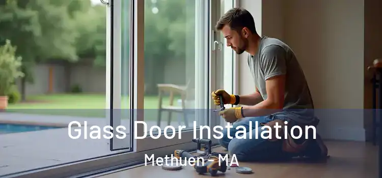 Glass Door Installation Methuen - MA