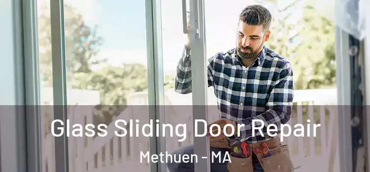  Glass Sliding Door Repair Methuen - MA