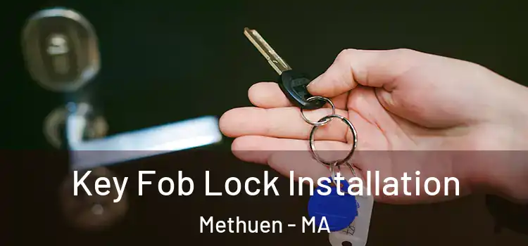 Key Fob Lock Installation Methuen - MA
