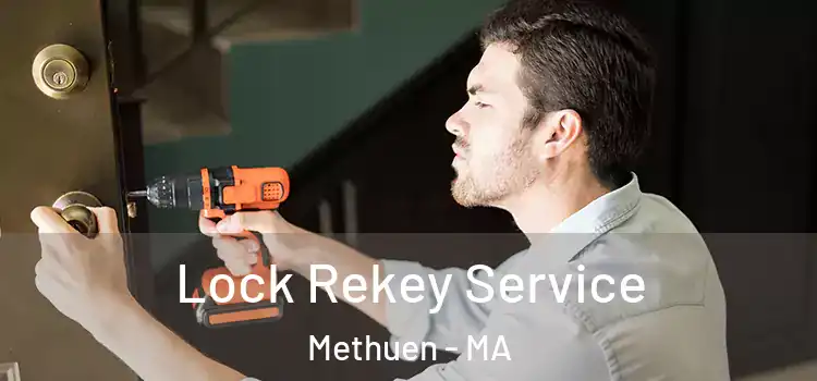 Lock Rekey Service Methuen - MA