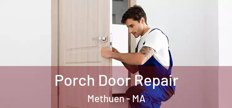  Porch Door Repair Methuen - MA